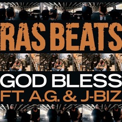 13. Ras Beats - God Bless (Ft. A.G. & J-Biz)