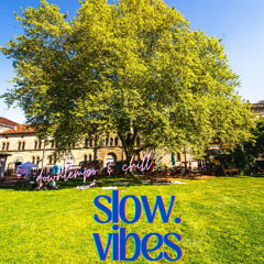 slow vibes @ summergarte | 23.8.25