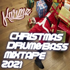 KARMZ - DRUM - AND - BASS -  CHRISTMAS MIX  2021