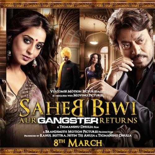 Stream Saheb Biwi Aur Gangster Returns Movie Download Hd 720p from Nicole  Chambers | Listen online for free on SoundCloud