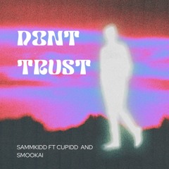 DONT TRUST