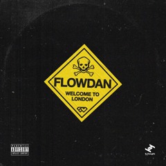 Flowdan - WELCOME TO LONDON tekhausbanger preview