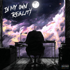 In My Own Reality