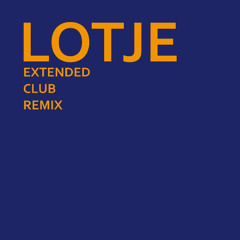 Lotje (Extended Club Remix)