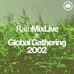 RainMixLive @ Global Gathering 2002