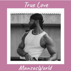 True Love - MansasWorld