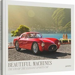 [Read] [EPUB KINDLE PDF EBOOK] Beautiful Machines by  Blake Z. Rong,Gestalten,Jan Baedeker 💘