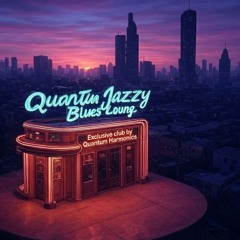 Quantum Jazzy Blues Lounge (Music Video Premiere)- Landr Showcase Mix