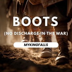 Boots (No Discharge In The War)