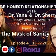 Be Honest! Dr. Yana And Dr. Sherry - The Mask Of Sanity