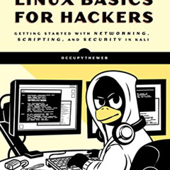 [Get] KINDLE 📦 Linux Basics for Hackers: Getting Started with Networking, Scripting,