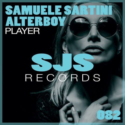 Samuele Sartini & Alterboy - Player (Radio Edit)