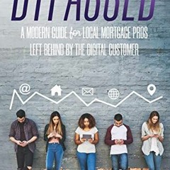 [READ] EPUB 📂 Bypassed: A Modern Guide for Local Mortgage Pros Left Behind by the Di