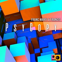 Franc.Marti & Francis - PsyCopy (Original Mix)