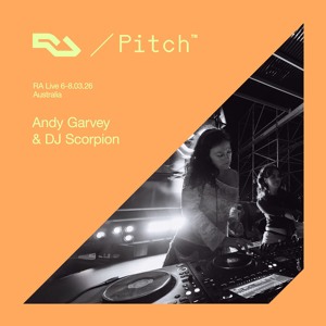 RA Live - Andy Garvey b2b DJ Scorpion - Pitch Music & Arts 2026