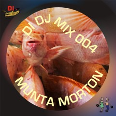 Munta Morton DI DJ Set 004