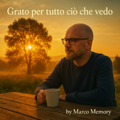 Grato per tutto ciò che vedo