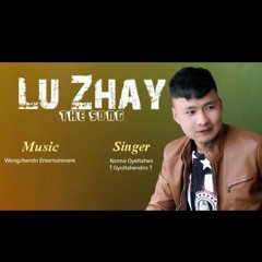 Lu Zhay །Karma Gyeltshen། GYALTSHENDRA།Wangchenda Entertainment
