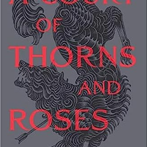 Stream [PDF] ✔️ Download A Court of Thorns and Roses (A Court of Thorns and  Roses, 1) BY Sarah J. Maas by Fhwbib9kjx | Listen online for free on  SoundCloud