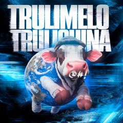 TRULIMELO TRULICHINA (Ultra Slowed)