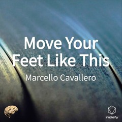 Marcello Cavallero - Move Your Feet Like This (Original Mix)