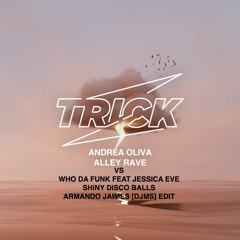 Andrea Oliva vs Who Da Funk feat Jessica Eve - Shiny Alley Rave Disco Balls (Armando Jaimes [dJMS])