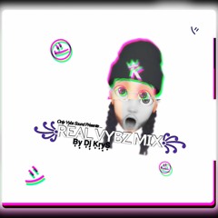 REAL VYBZ MIX BY DJ KRYS ((COME BACK))