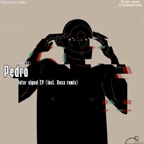 Pedro - Outer Signal  [PNH099] [PREMIERE]