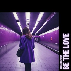 Derek Christopher - Be The Love
