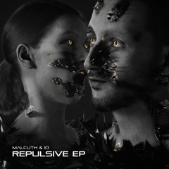 Malcuth & IO - Repulsive EP