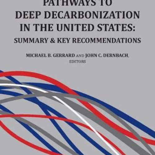 [Get] KINDLE 📄 Legal Pathways to Deep Decarbonization in the United States: Summary