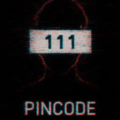 PINCODE111(prod.by me)