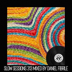 Slow Sessions 313 Mixed By Daniel Fibrile (Ger) Extended Mix