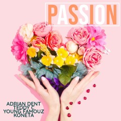Passion ft Teddy C x Young Famouz x KONETA