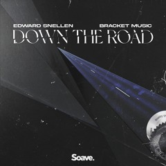 Edward Snellen & Bracket Music - Down The Road