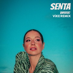 Senta - Unperfekt (ViKE Remix)