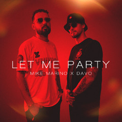 Let Me Party (Mike Marino, Davo)