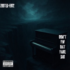 Don’t Fw Dat Fake Shi (Official Audio)