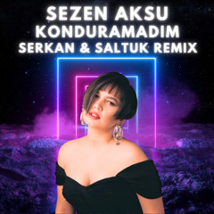 Sezen Aksu - Konduramadım (Serkan & Saltuk Remix) 🌟FREE DL 🌟
