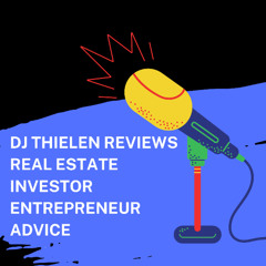Dj Thielen Reviews Real Estate Investor Entrepreneur Advice