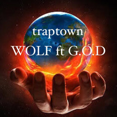 TRAPTOWN（demo）WOLF ft G.O.D