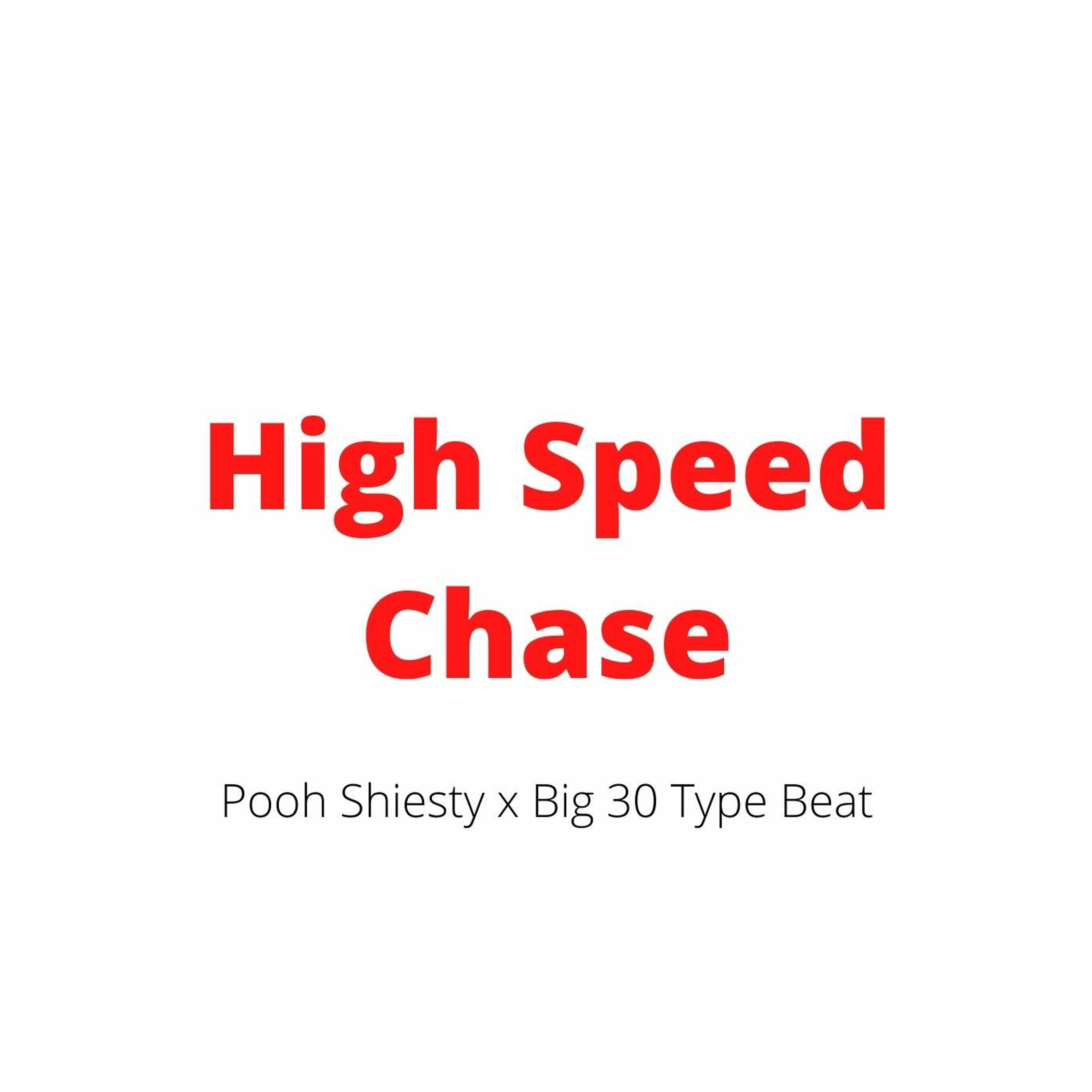 Pooh Shiesty x Big 30 Type Beat - "High Speed Chase" episode artwork
