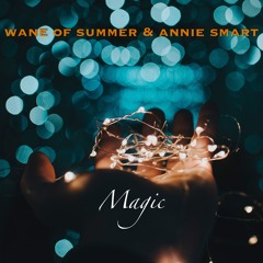 MAGIC by Wane of Summer (feat. Annie Smart)