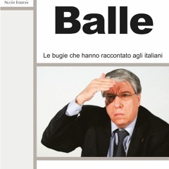 Ebook Balle: Le bugie che hanno raccontato agli italiani (Italian Edition) unlimited