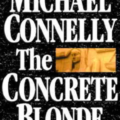 READ PDF 💌 The Concrete Blonde (Harry Bosch) by  Michael Connelly &  Dick Hill EBOOK