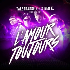 Talstrasse 3 - 5 & Ben K. feat. Oni Sky - L'amour Toujours (Original Mix 2016)