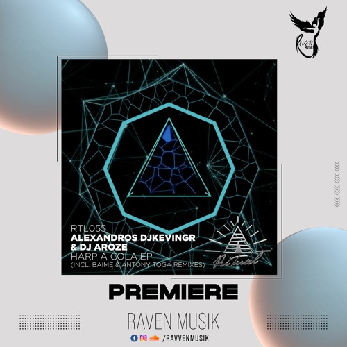PREMIERE: Alexandros Djkevingr & DJ AroZe - Harp A Cola (Original Mix) [Ritual]