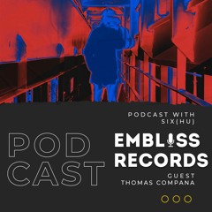 Embliss Records Podcast #09 Thomas Compana