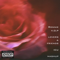 Ronnie V. - Lovers & Friends ICU Mashup