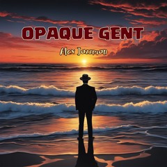 Opaque Gent